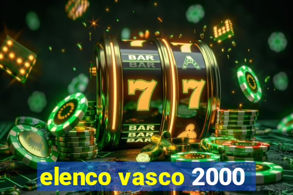 elenco vasco 2000